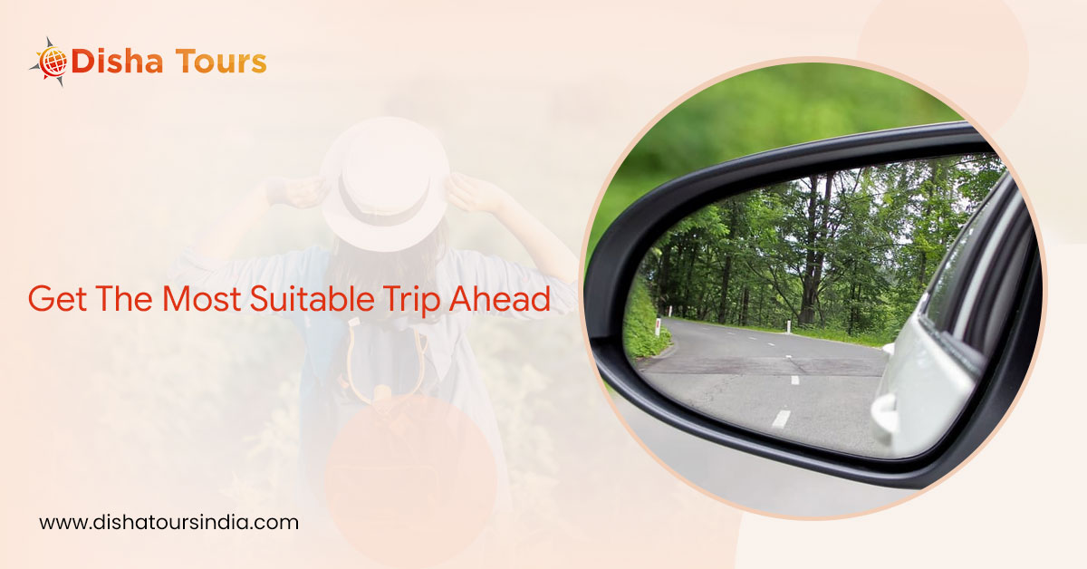 Get The Most Suitable Trip Ahead